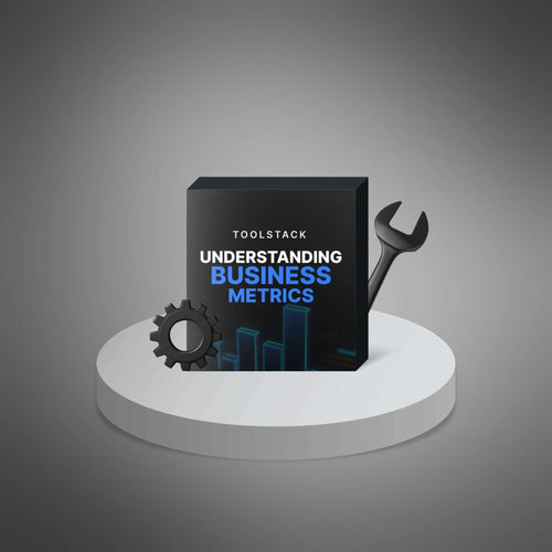 Understanding Business Metrics - Toolstack