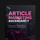 Article Marketing Ascendancy