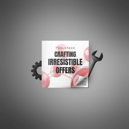 Crafting Irresistible Business Offers