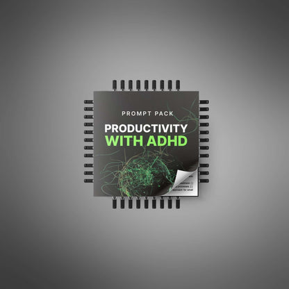 Productivity with ADHD - Prompts