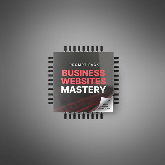 Business Websites Mastery - Prompts