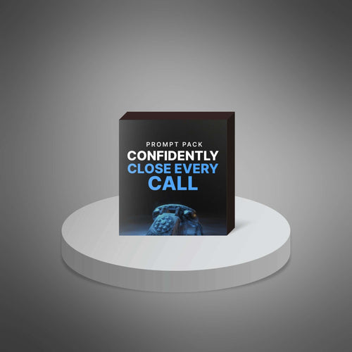 Confidently Close Every Call - Prompts
