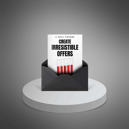 Create Irresistible Offers