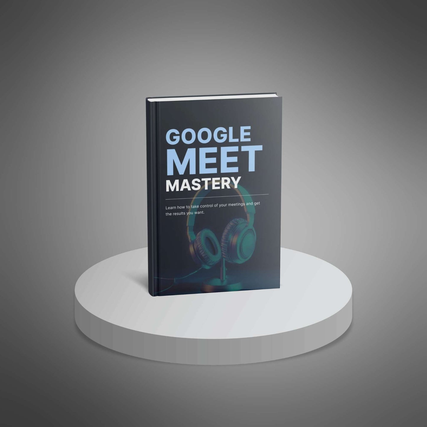 Google Meet Mastery
