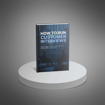 How to Run Effective Customer Interviews - Ebook