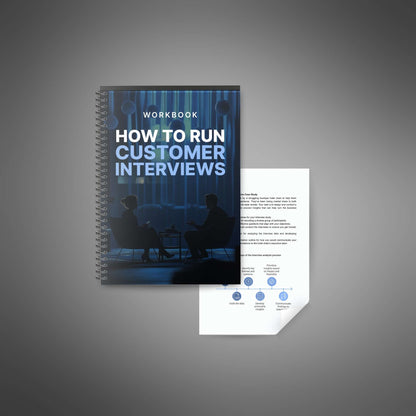How to Run Effective Customer Interviews - Workbook