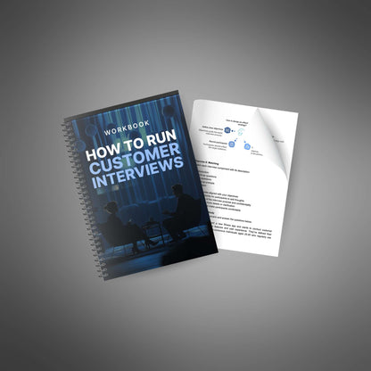 How to Run Effective Customer Interviews - Workbook