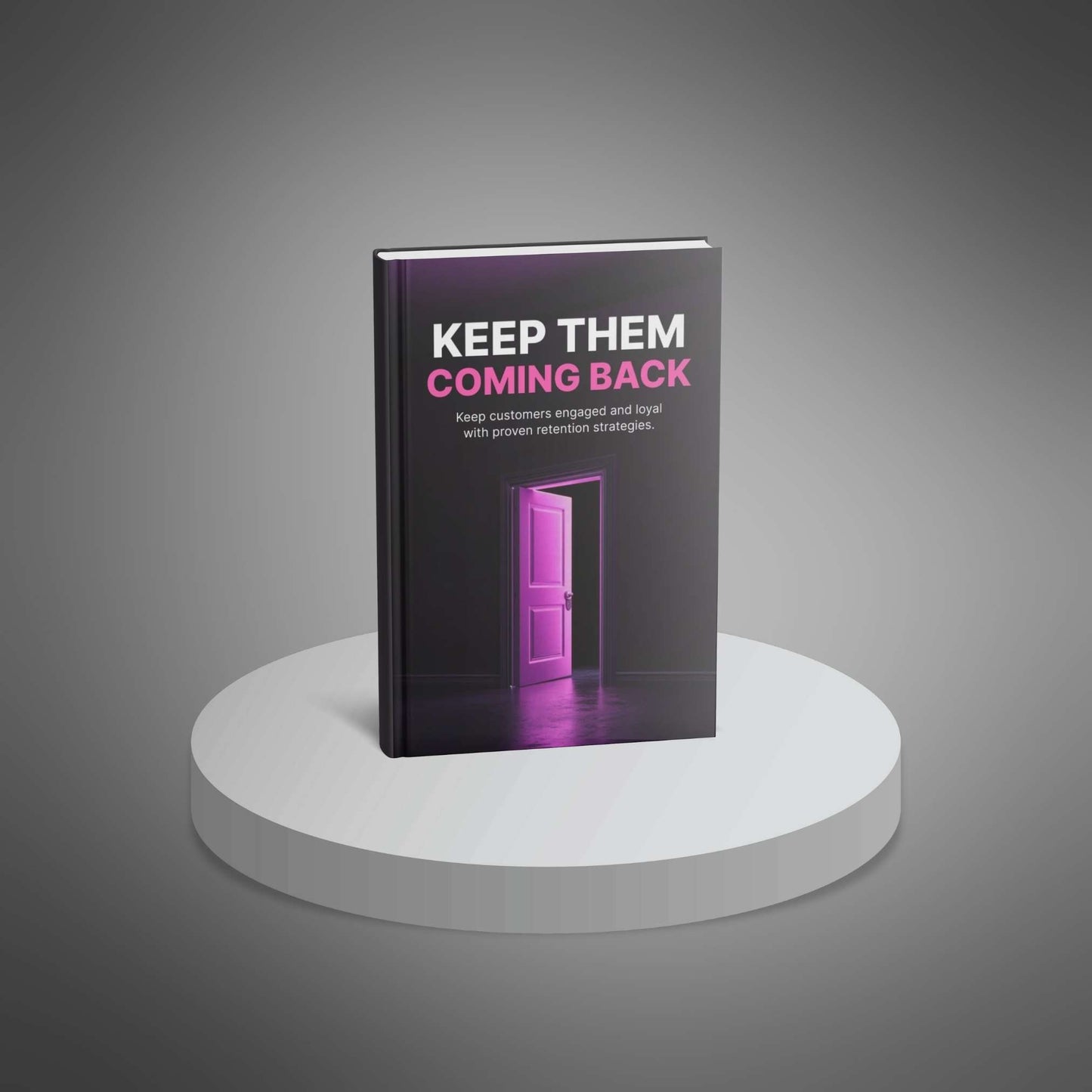 Keep Them Coming Back