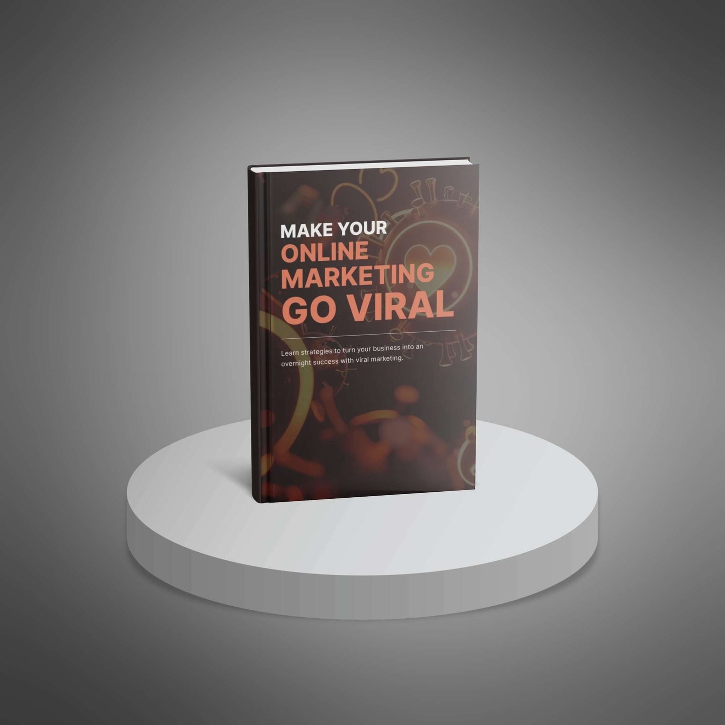 Make Your Online Marketing Go Viral