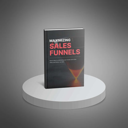 Maximizing Sales Funnels