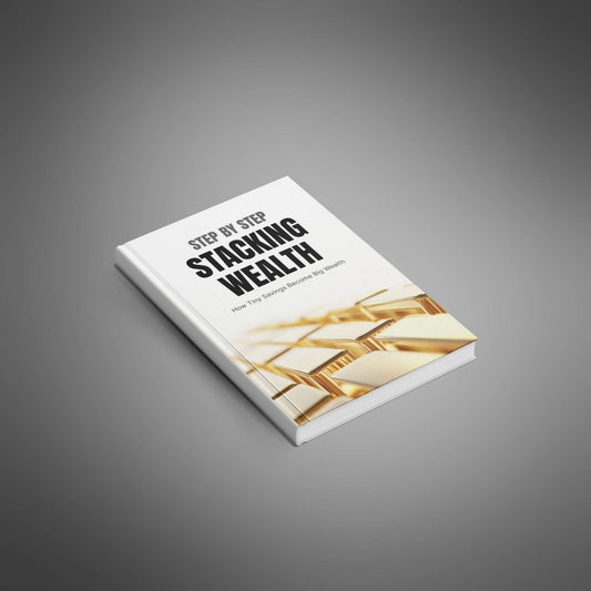 Step by Step Stacking Wealth
