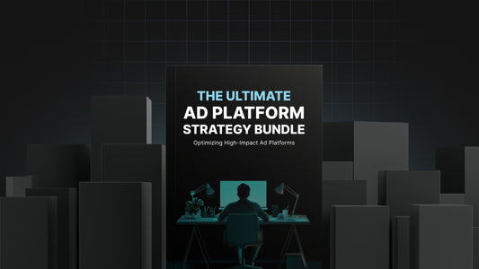 The Ultimate Ad Platform Strategy Bundle